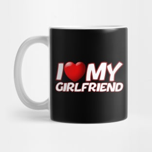 I love my girlfriend - valentines day Mug